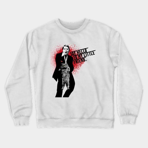 Say Hello to my Little Friend (Cat Version) Crewneck Sweatshirt by BOEC Gear